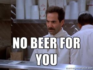 no beer for you